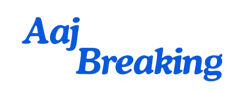 Aaj Breaking